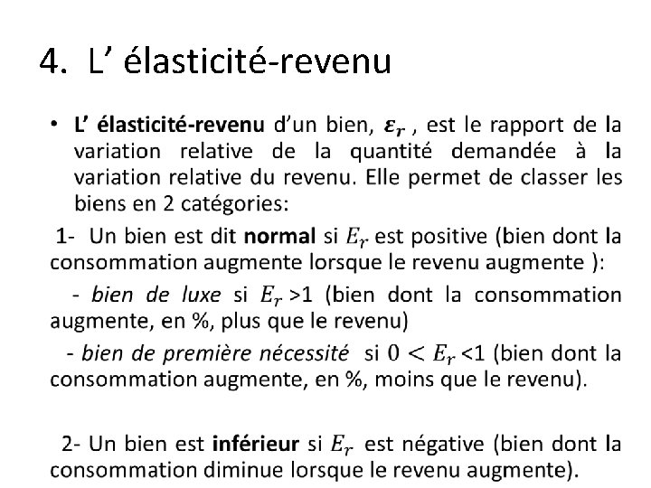 4. L’ élasticité-revenu • 