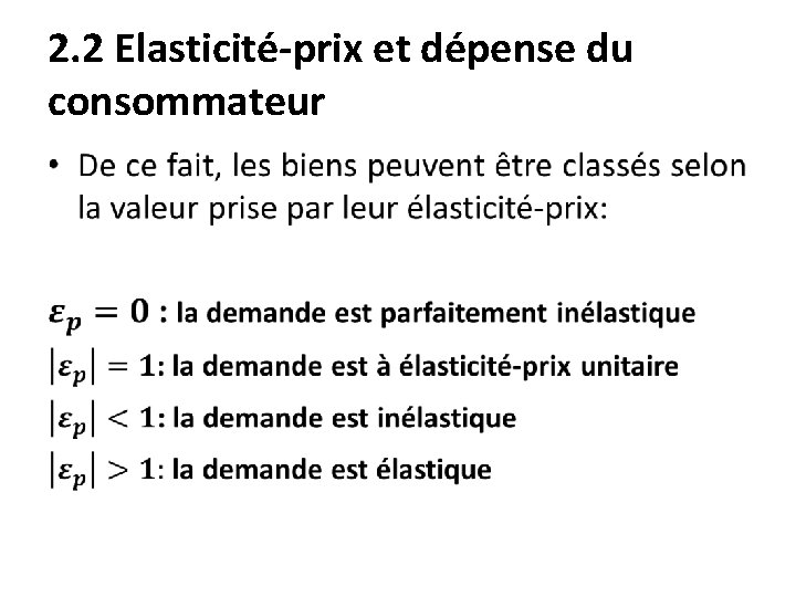 2. 2 Elasticité-prix et dépense du consommateur • 