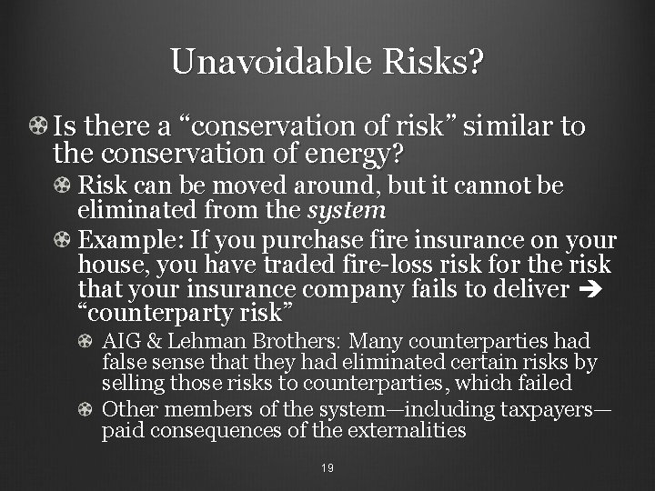 Unavoidable Risks? Is there a “conservation of risk” similar to the conservation of energy?