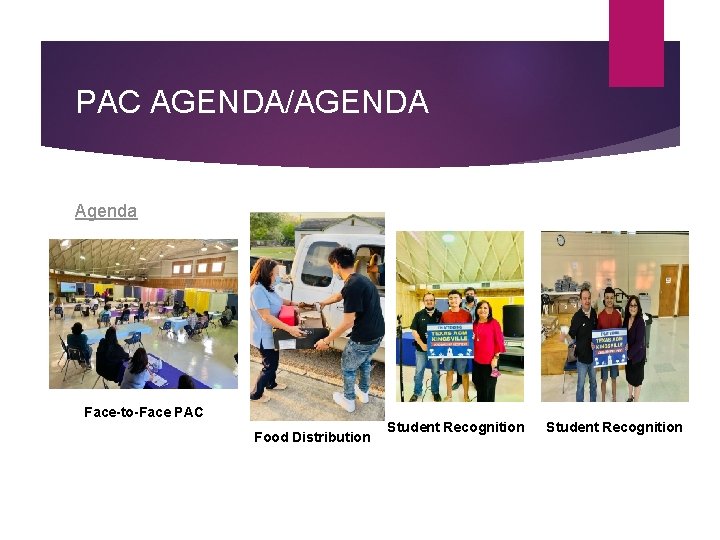 PAC AGENDA/AGENDA Agenda Face-to-Face PAC Food Distribution Student Recognition 