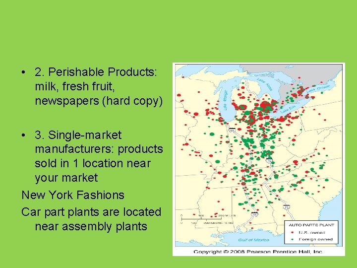  • 2. Perishable Products: milk, fresh fruit, newspapers (hard copy) • 3. Single-market