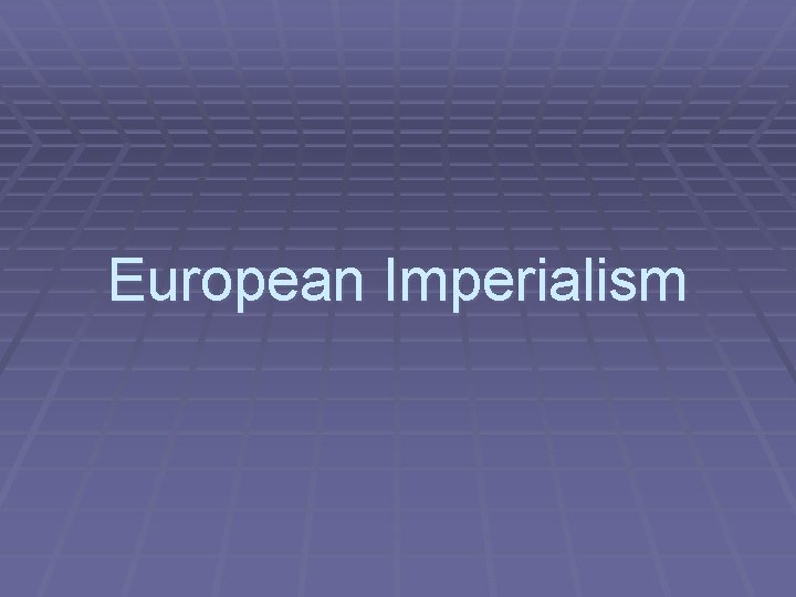 European Imperialism 
