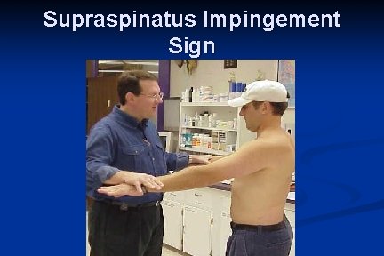 Supraspinatus Impingement Sign 