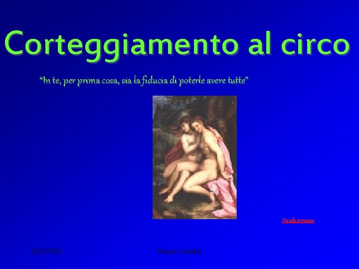 Corteggiamento al circo “In te, per prima cosa, sia la fiducia di poterle avere