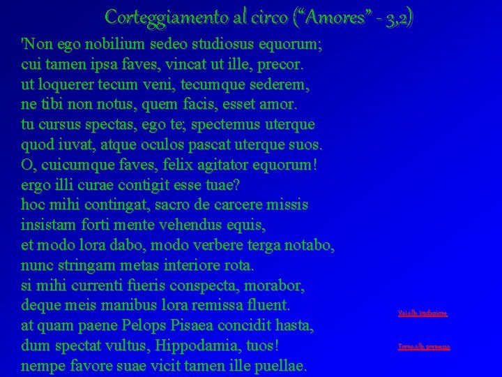 Corteggiamento al circo (“Amores” - 3, 2) 'Non ego nobilium sedeo studiosus equorum; cui