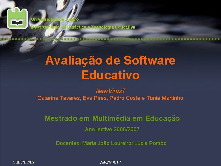 Universidade de Aveiro Departamento de Didáctica e Tecnologia Educativa Avaliação de Software Educativo New.