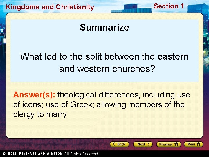 Kingdoms and Christianity Section 1 Summarize What led to the split between the eastern