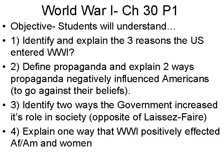 World War I- Ch 30 P 1 • Objective- Students will understand… • 1)