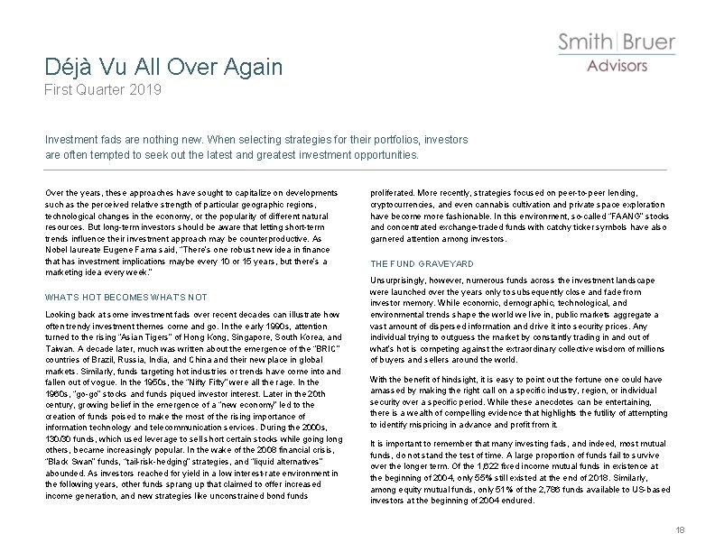 Déjà Vu All Over Again First Quarter 2019 Investment fads are nothing new. When