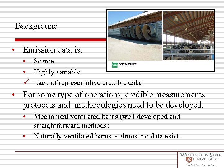 Background • Emission data is: • Scarce • Highly variable ü Lack of representative