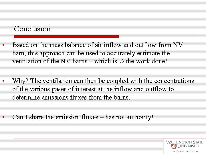 Conclusion • Based on the mass balance of air inflow and outflow from NV
