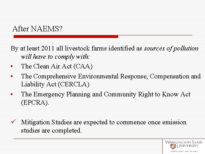 After NAEMS? By at least 2011 all livestock farms identified as sources of pollution