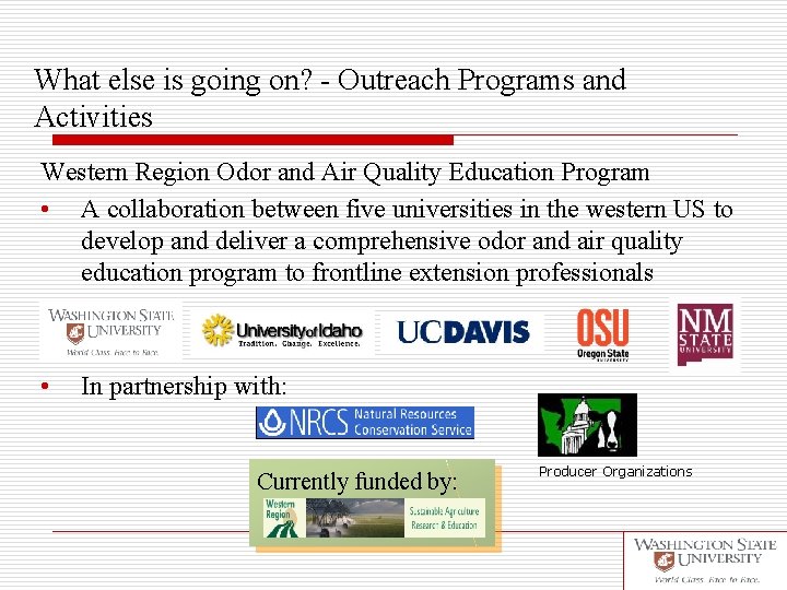 What else is going on? - Outreach Programs and Activities Western Region Odor and