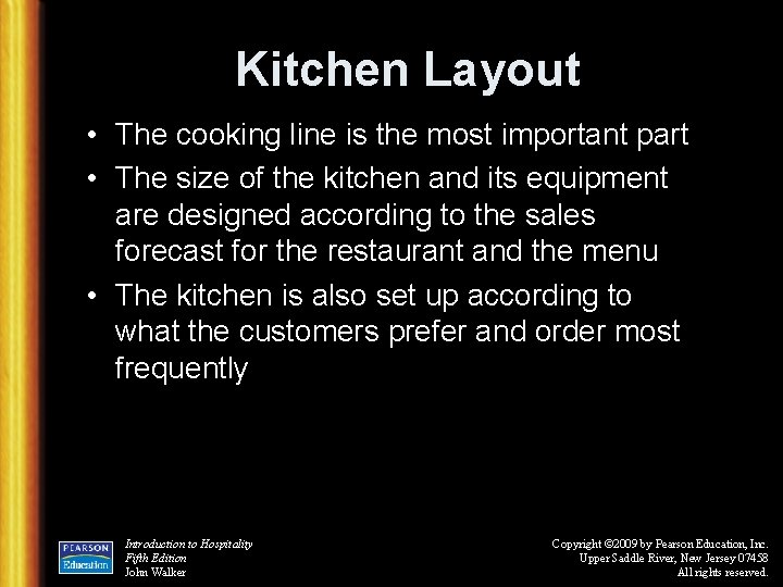 Kitchen Layout • The cooking line is the most important part • The size