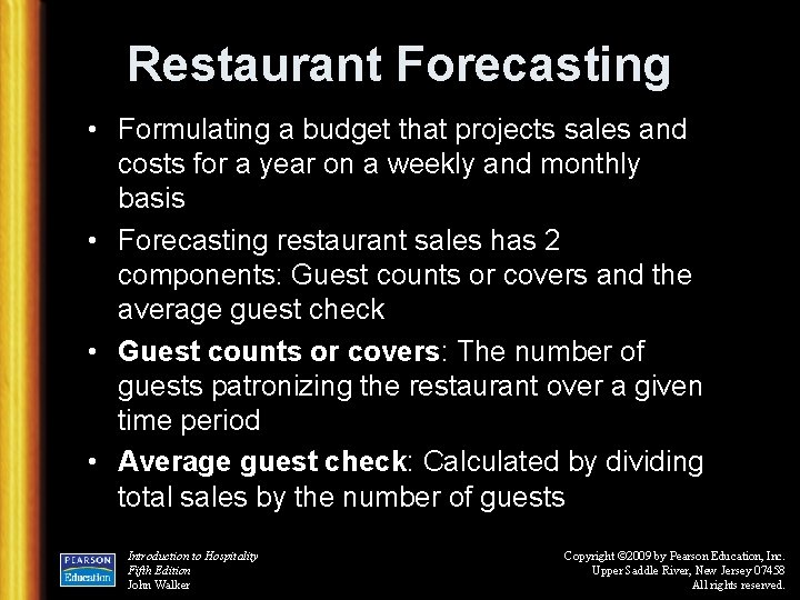 Restaurant Forecasting • Formulating a budget that projects sales and costs for a year