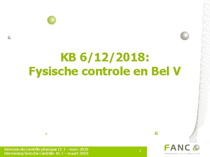 KB 6/12/2018: Fysische controle en Bel V Révision du contrôle physique Cl. I –