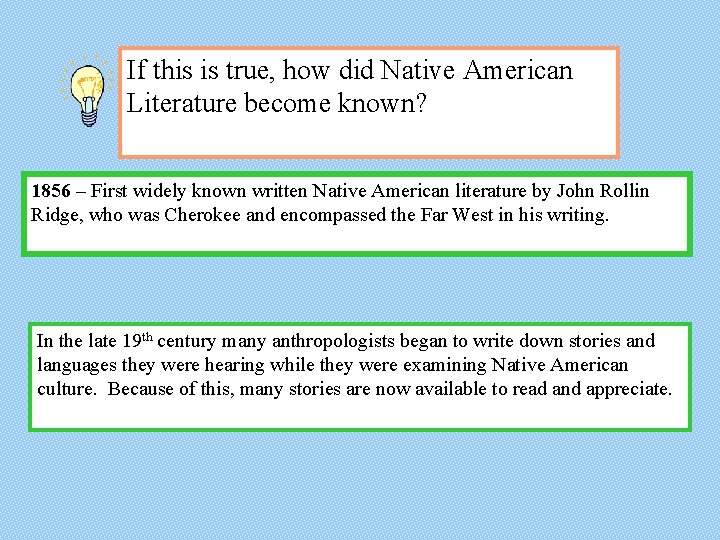 If this is true, how did Native American Literature become known? 1856 – First