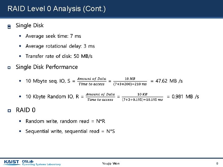 RAID Level 0 Analysis (Cont. ) Youjip Won 8 