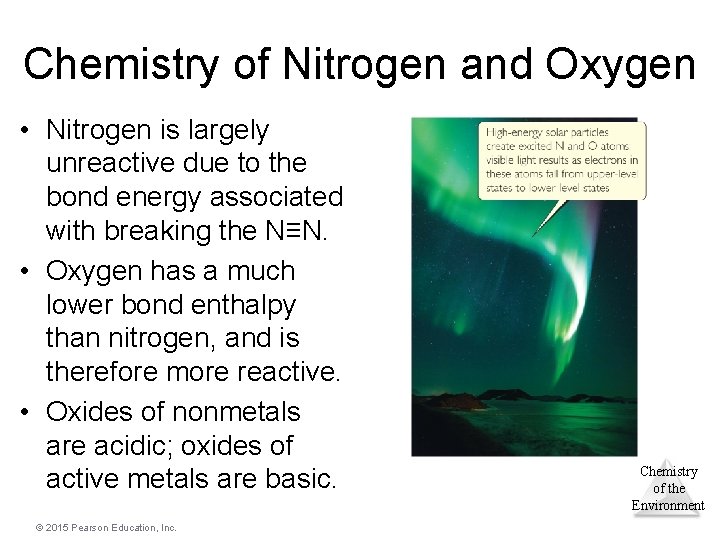 Chemistry of Nitrogen and Oxygen • Nitrogen is largely unreactive due to the bond Chemistry of Nitrogen and Oxygen • Nitrogen is largely unreactive due to the bond