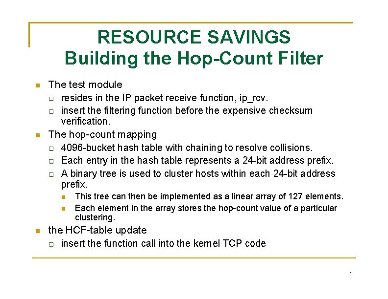 RESOURCE SAVINGS Building the Hop-Count Filter The test module resides in the IP packet