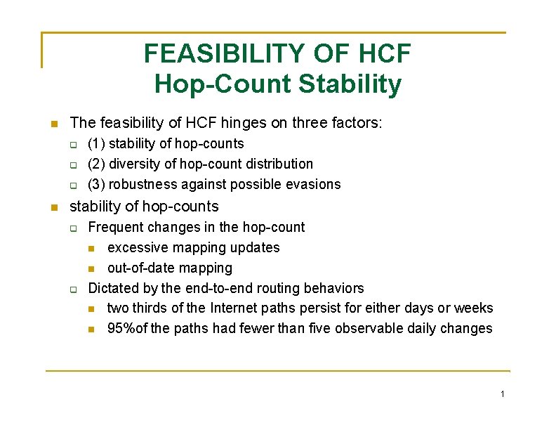 FEASIBILITY OF HCF Hop-Count Stability The feasibility of HCF hinges on three factors: (1)