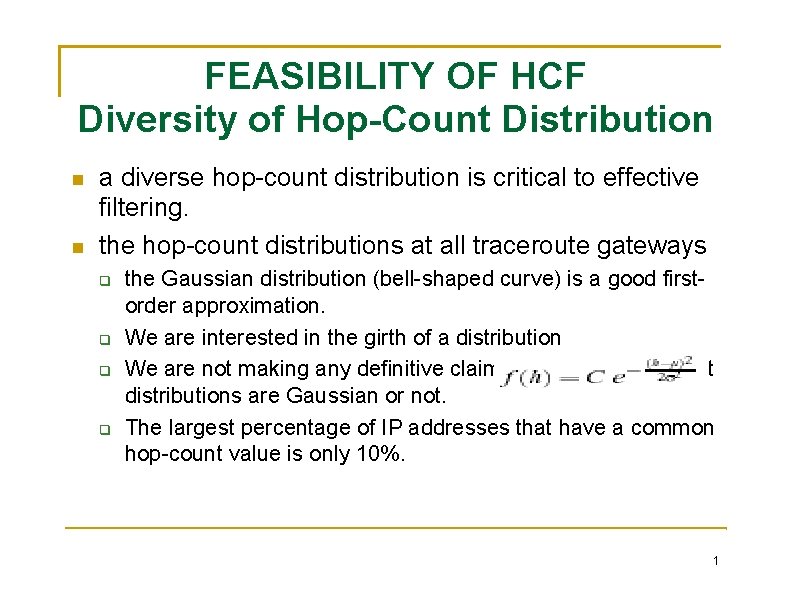 FEASIBILITY OF HCF Diversity of Hop-Count Distribution a diverse hop-count distribution is critical to