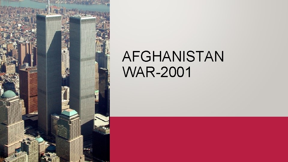 AFGHANISTAN WAR-2001 