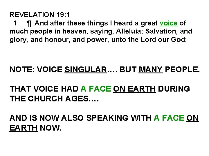 REVELATION 19: 1 1 ¶ And after these things I heard a great voice