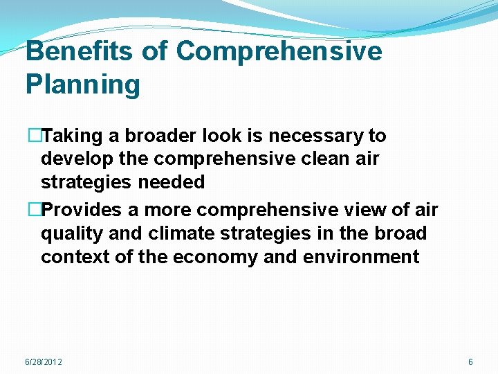 Benefits of Comprehensive Planning �Taking a broader look is necessary to develop the comprehensive Benefits of Comprehensive Planning �Taking a broader look is necessary to develop the comprehensive