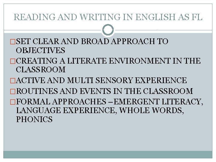 READING AND WRITING IN ENGLISH AS FL �SET CLEAR AND BROAD APPROACH TO OBJECTIVES