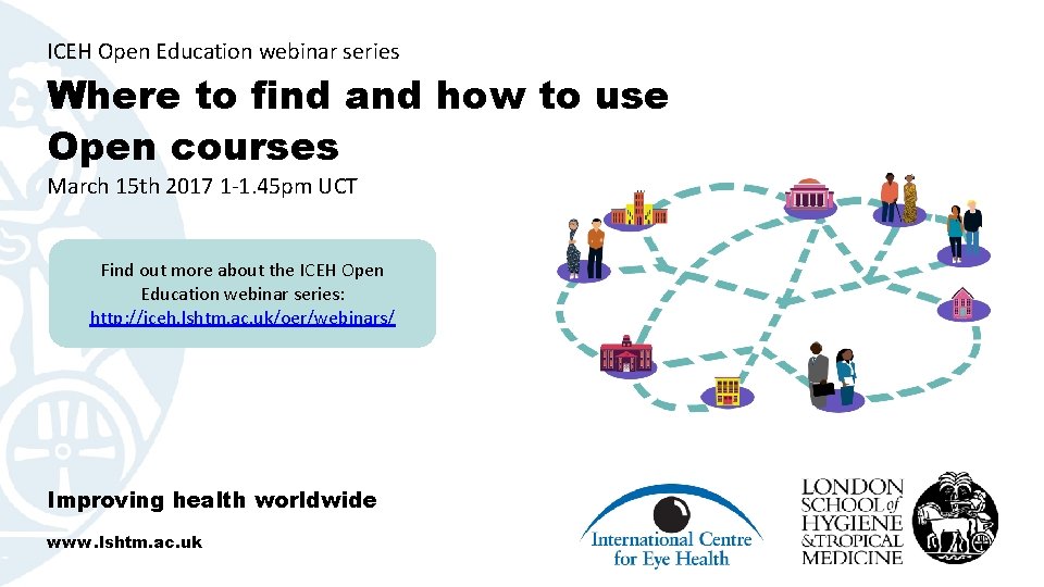ICEH Open Education webinar series Where to find and how to use Open courses