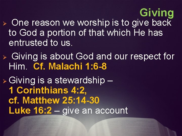 Giving One reason we worship is to give back to God a portion of