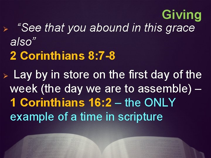 Giving Ø Ø “See that you abound in this grace also” 2 Corinthians 8: