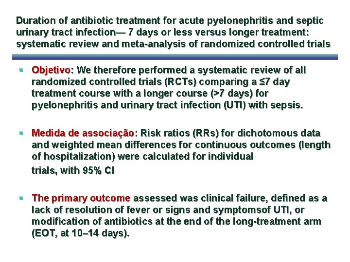 Duration of antibiotic treatment for acute pyelonephritis and septic urinary tract infection— 7 days