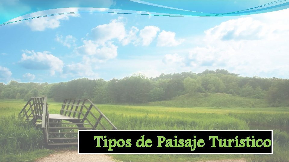 Tipos de Paisaje Turístico 