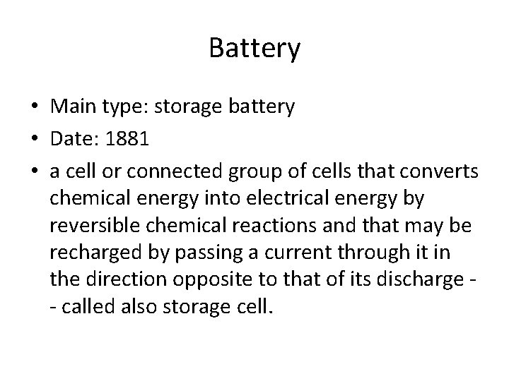 Battery • Main type: storage battery • Date: 1881 • a cell or connected