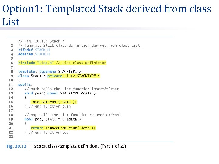 Option 1: Templated Stack derived from class List 
