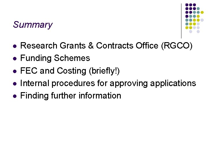 Summary l l l Research Grants & Contracts Office (RGCO) Funding Schemes FEC and