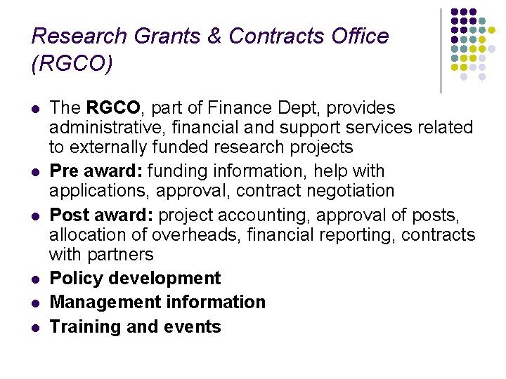 Research Grants & Contracts Office (RGCO) l l l The RGCO, part of Finance