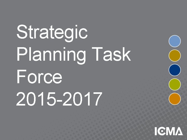 Strategic Planning Task Force 2015 -2017 