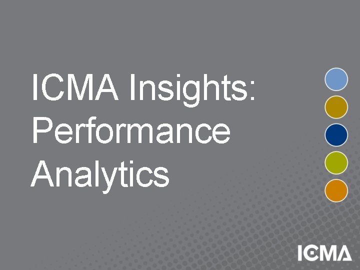 ICMA Insights: Performance Analytics 