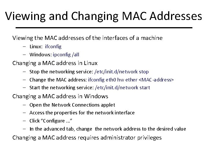 Viewing and Changing MAC Addresses Viewing the MAC addresses of the interfaces of a Viewing and Changing MAC Addresses Viewing the MAC addresses of the interfaces of a