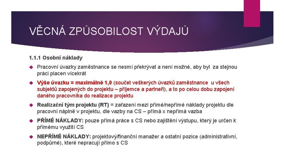 VĚCNÁ ZPŮSOBILOST VÝDAJŮ 1. 1. 1 Osobní náklady Pracovní úvazky zaměstnance se nesmí překrývat