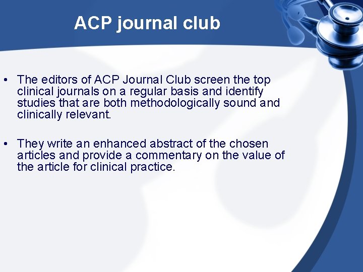 ACP journal club • The editors of ACP Journal Club screen the top clinical