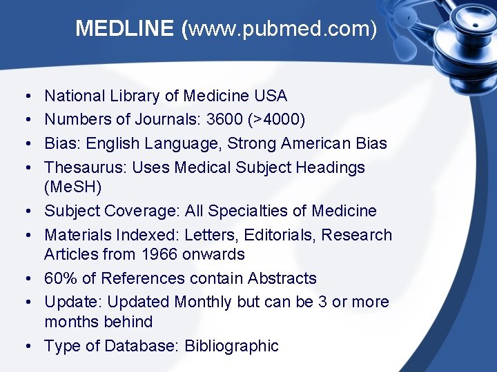 MEDLINE (www. pubmed. com) • • • National Library of Medicine USA Numbers of