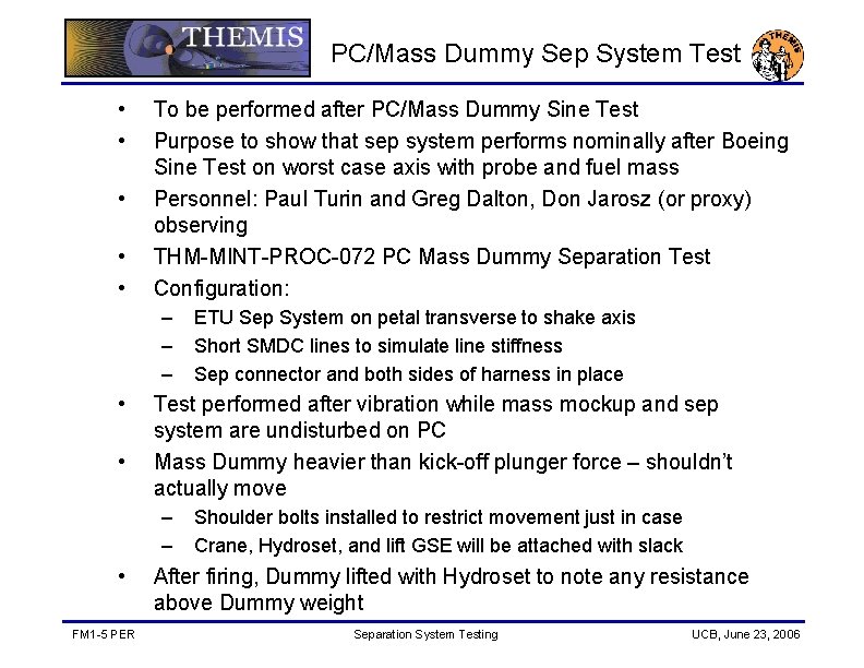 PC/Mass Dummy Sep System Test • • • To be performed after PC/Mass Dummy