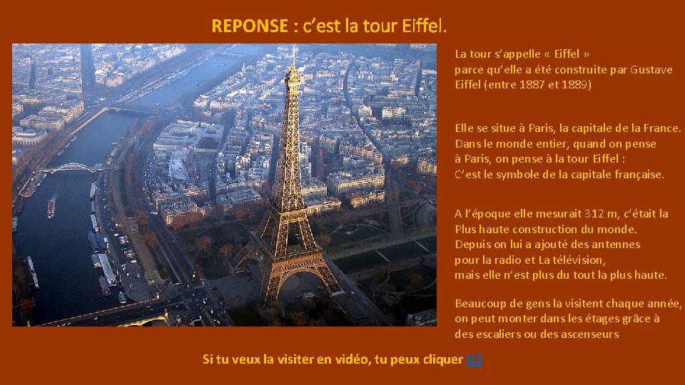 REPONSE : c’est la tour Eiffel. La tour s’appelle « Eiffel » parce qu’elle