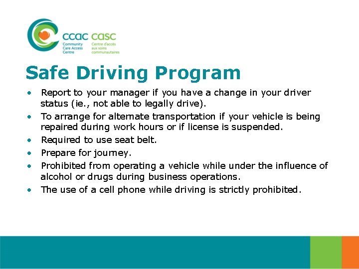Safe Driving Program • Report to your manager if you have a change in