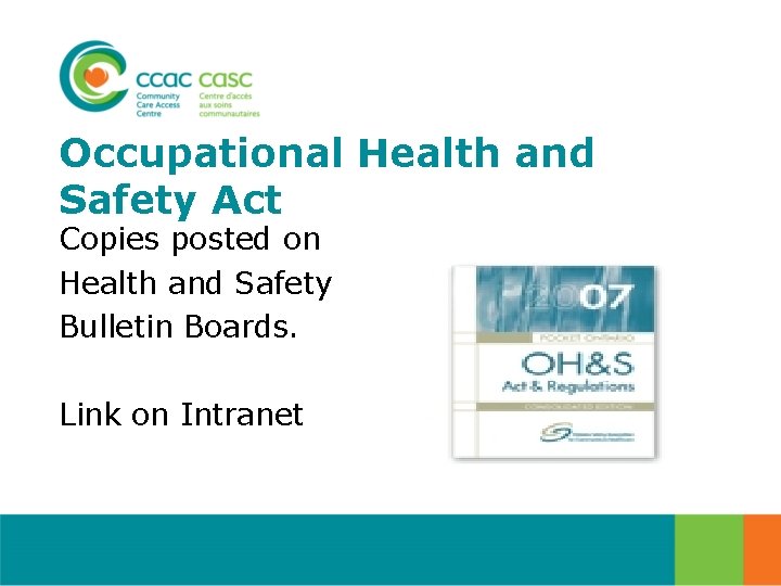 Occupational Health and Safety Act Copies posted on Health and Safety Bulletin Boards. Link