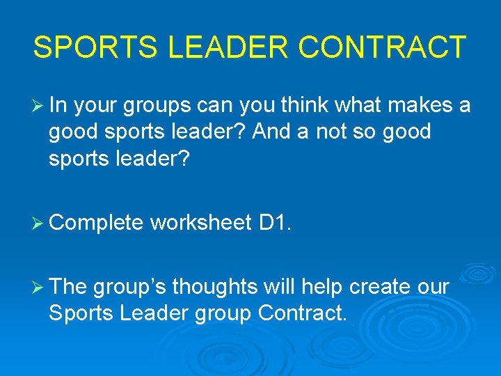 SPORTS LEADER CONTRACT Ø In your groups can you think what makes a good